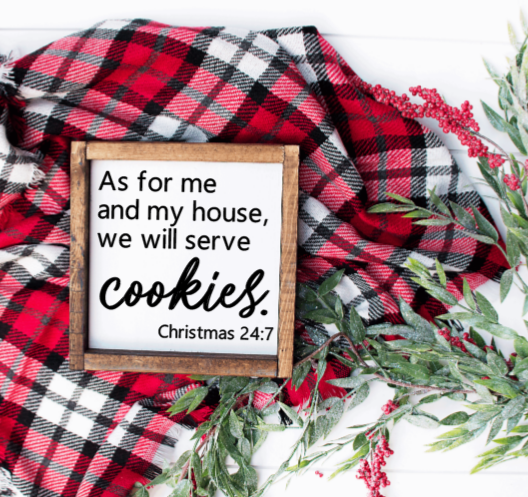 Christmas 24:7 Cookies Sign
