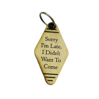Keychain - Sorry I'm Late, I Didn't Want To Come