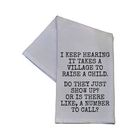 It Takes a Village To Raise A Child Tea Towel
